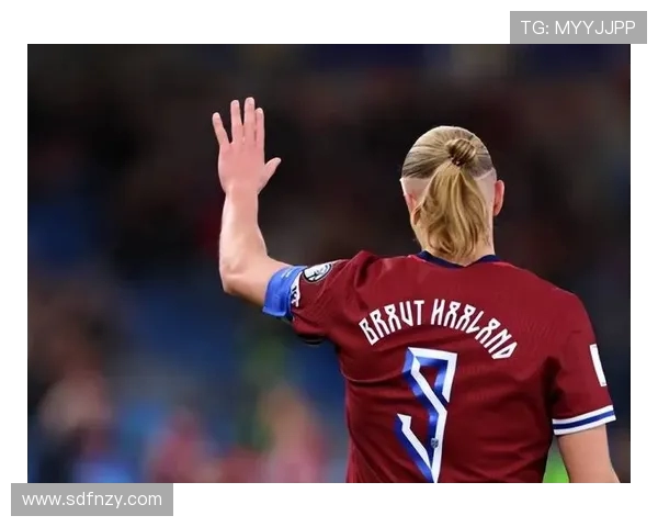 埃尔林哈兰德如何凭实力与激情引领欧洲足坛新一轮进攻革命