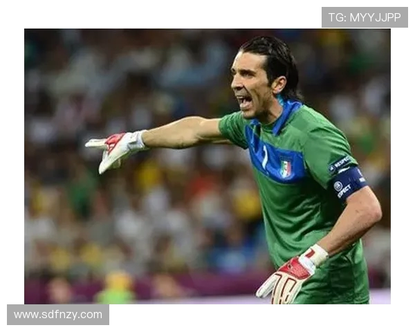 吉安路易吉·布冯：传奇门将的辉煌历程与足球精神的传承