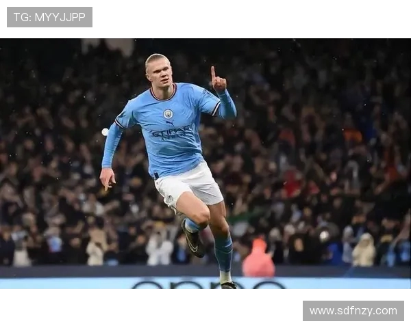 埃尔林哈兰德引领曼城锋线新纪元全面解析其进球效率与战术价值