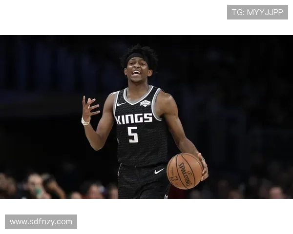 德阿隆福克斯如何引领萨克拉门托国王队重返NBA巅峰之路 德阿隆福克斯如何引领萨克拉门托国王队重返NBA巅峰之路